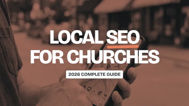 The 2026 Guide to Helping Your Church Show Up Online: Local SEO Made Simple